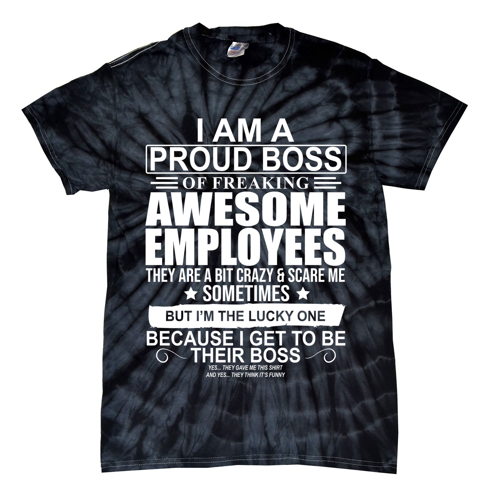 I Am A Proud Of Freaking Awesome Employees Funny Gift Tie-Dye T-Shirt