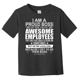 I Am A Proud Of Freaking Awesome Employees Funny Gift Toddler T-Shirt