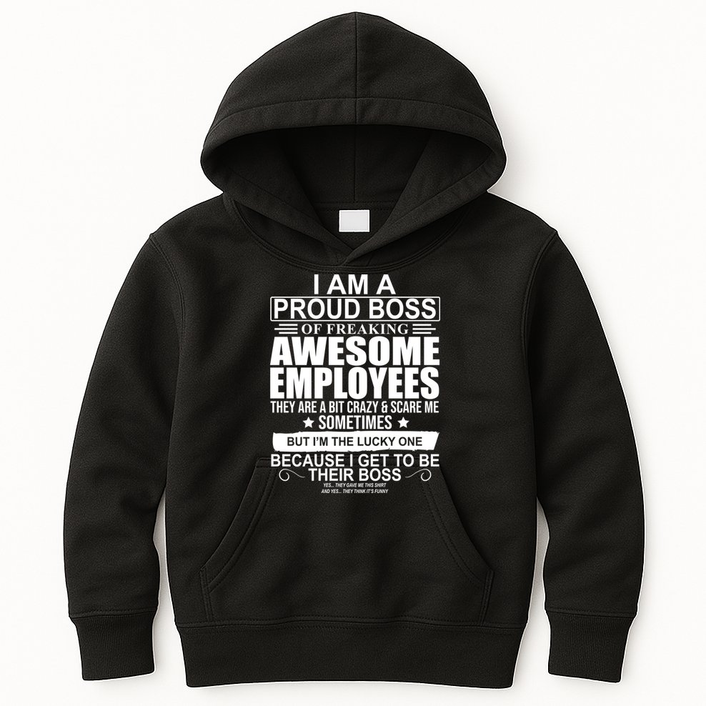 I Am A Proud Of Freaking Awesome Employees Funny Gift Kids Hoodie