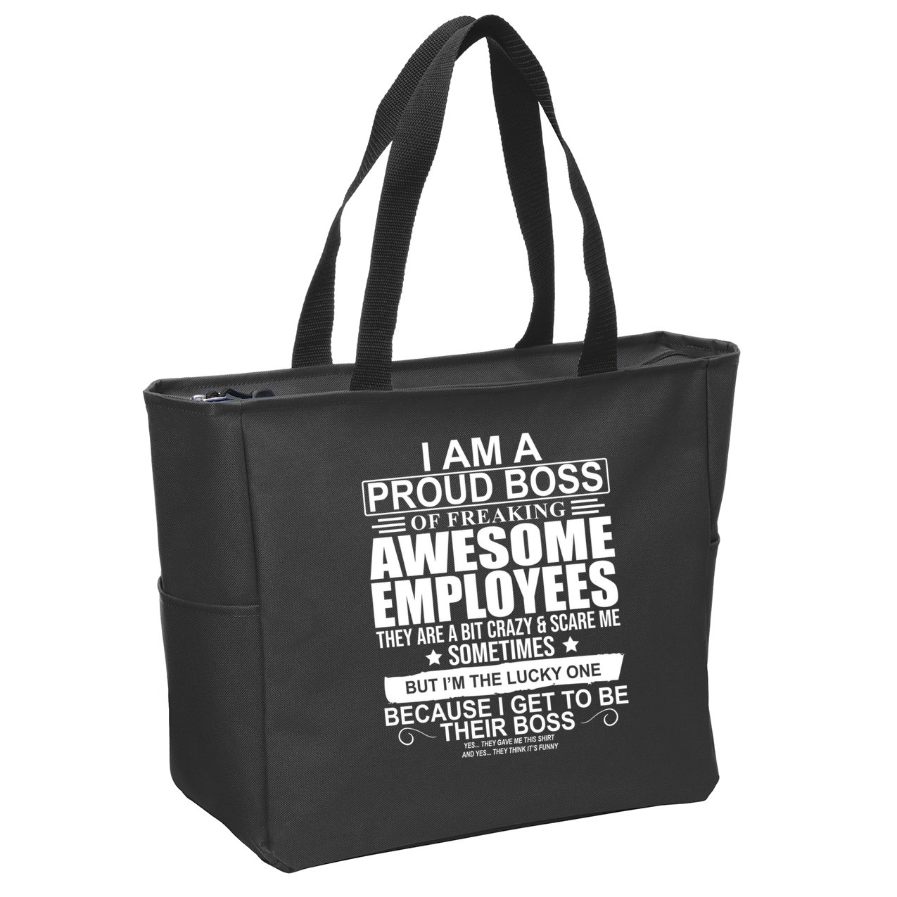 I Am A Proud Of Freaking Awesome Employees Funny Gift Zip Tote Bag