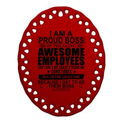 I Am A Proud Of Freaking Awesome Employees Funny Gift Ceramic Oval Ornament