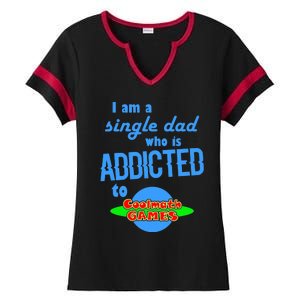 I Am A Single Dad Who Is Addicted To Cool Math Games Ladies Halftime Notch Neck Tee