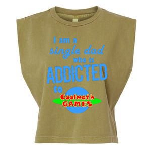 I Am A Single Dad Who Is Addicted To Cool Math Games Garment-Dyed Women's Muscle Tee