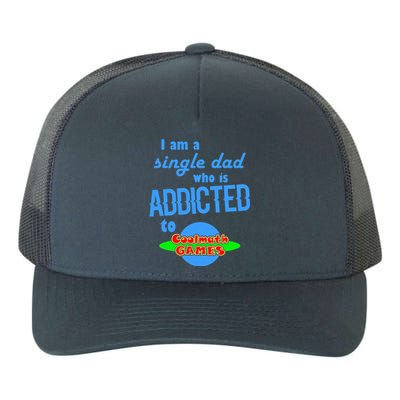 I Am A Single Dad Who Is Addicted To Cool Math Games Yupoong Adult 5-Panel Trucker Hat