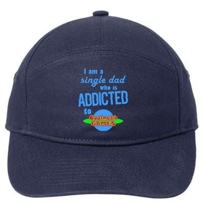 I Am A Single Dad Who Is Addicted To Cool Math Games 7-Panel Snapback Hat