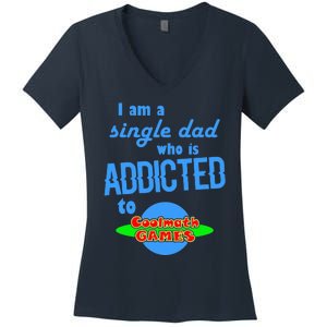 I Am A Single Dad Who Is Addicted To Cool Math Games Women's V-Neck T-Shirt