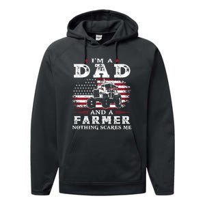 I Am A Dad And A Farmer Nothing Scares Me Fathers Day Gift Performance Fleece Hoodie