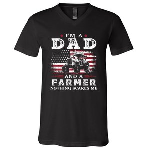 I Am A Dad And A Farmer Nothing Scares Me Fathers Day Gift V-Neck T-Shirt