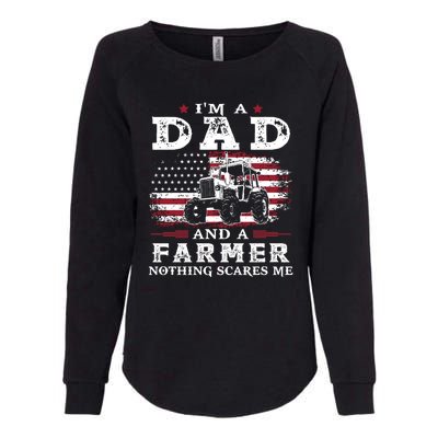 I Am A Dad And A Farmer Nothing Scares Me Fathers Day Gift Womens California Wash Sweatshirt