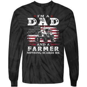 I Am A Dad And A Farmer Nothing Scares Me Fathers Day Gift Tie-Dye Long Sleeve Shirt