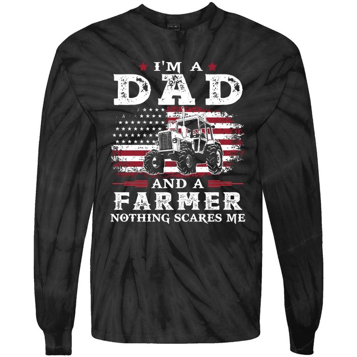 I Am A Dad And A Farmer Nothing Scares Me Fathers Day Gift Tie-Dye Long Sleeve Shirt