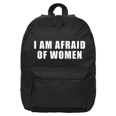 I Am Afraid Of Wo Funny 16 in Basic Backpack