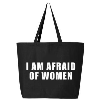 I Am Afraid Of Wo Funny 25L Jumbo Tote