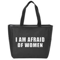 I Am Afraid Of Wo Funny Zip Tote Bag