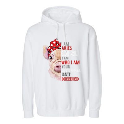 I Am Aries Who Loves Pigs Star Sign Zodiac Gift Garment-Dyed Fleece Hoodie