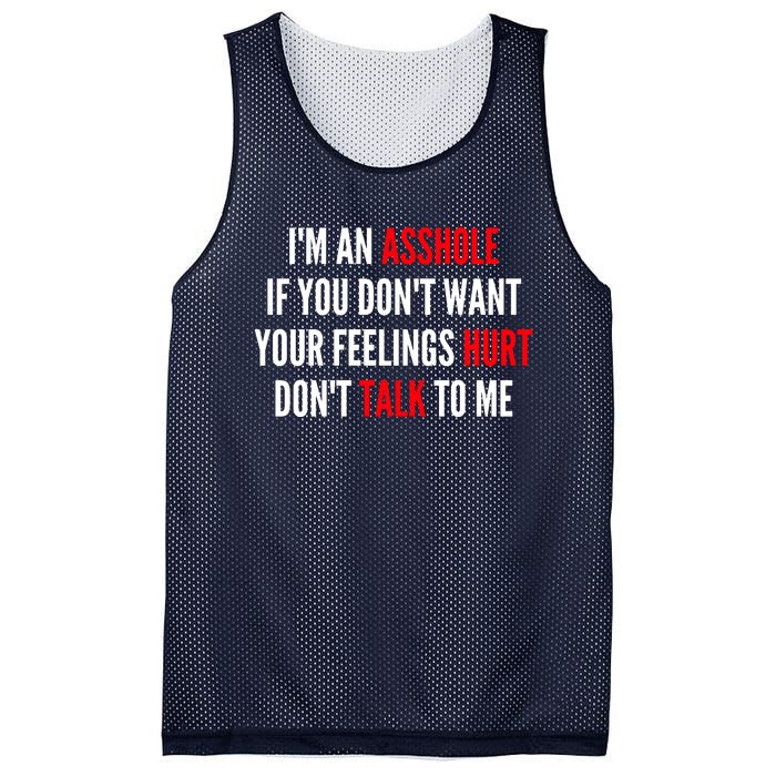 I'm An Asshole If You Don't Want Your Feelings Hurt Don't Talk To Me Mesh Reversible Basketball Jersey Tank