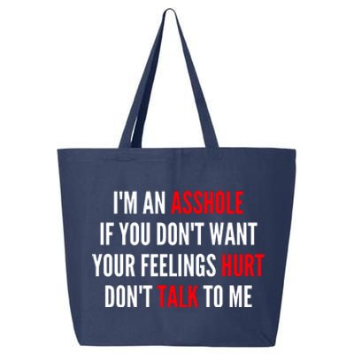 I'm An Asshole If You Don't Want Your Feelings Hurt Don't Talk To Me 25L Jumbo Tote