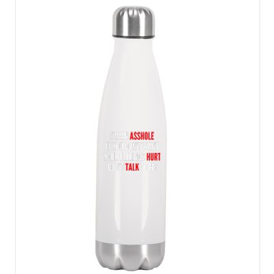 I'm An Asshole If You Don't Want Your Feelings Hurt Don't Talk To Me Stainless Steel Insulated Water Bottle