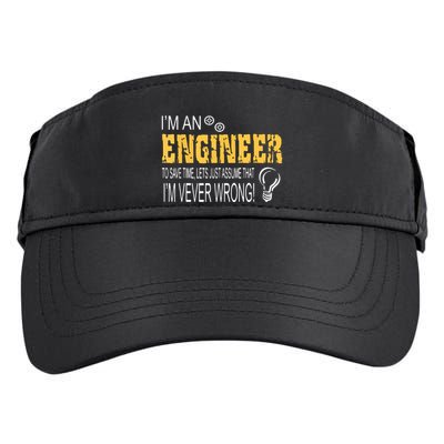 I Am An Engineer To Save Time I'm Always Right Funny Adult Drive Performance Visor