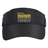 I Am An Engineer To Save Time I'm Always Right Funny Adult Drive Performance Visor