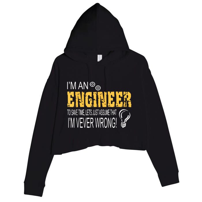 I Am An Engineer To Save Time I'm Always Right Funny Crop Fleece Hoodie
