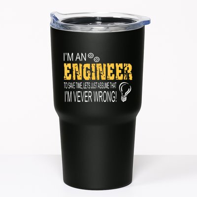 I Am An Engineer To Save Time I'm Always Right Funny Tumbler