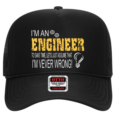 I Am An Engineer To Save Time I'm Always Right Funny Trucker Hat