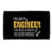 I Am An Engineer To Save Time I'm Always Right Funny Microfiber Hand Towel