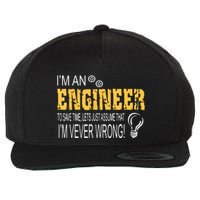 I Am An Engineer To Save Time I'm Always Right Funny Wool Snapback Cap