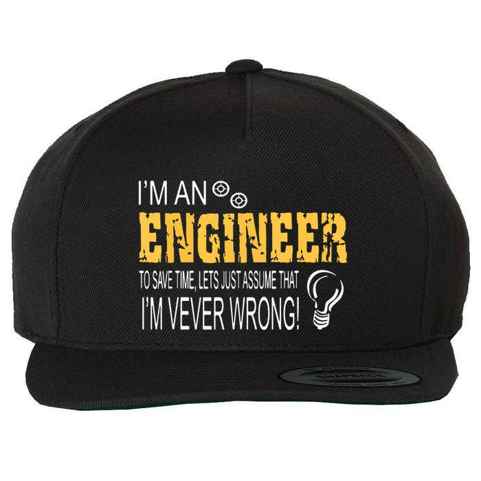 I Am An Engineer To Save Time I'm Always Right Funny Wool Snapback Cap