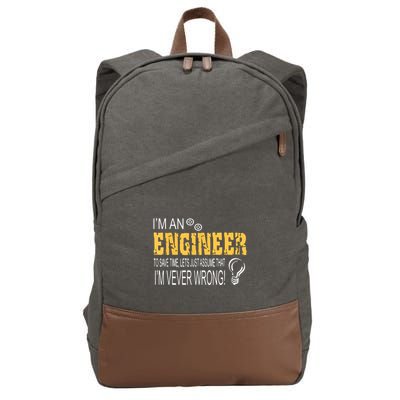 I Am An Engineer To Save Time I'm Always Right Funny Cotton Canvas Backpack