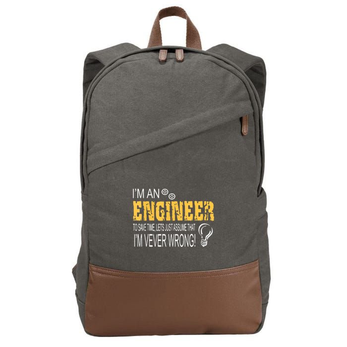 I Am An Engineer To Save Time I'm Always Right Funny Cotton Canvas Backpack