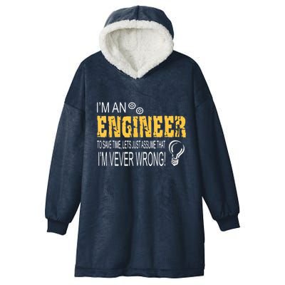 I Am An Engineer To Save Time I'm Always Right Funny Hooded Wearable Blanket