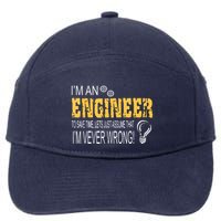 I Am An Engineer To Save Time I'm Always Right Funny 7-Panel Snapback Hat