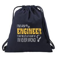 I Am An Engineer To Save Time I'm Always Right Funny Drawstring Bag