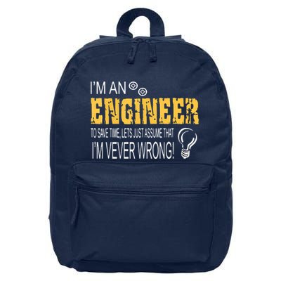 I Am An Engineer To Save Time I'm Always Right Funny 16 in Basic Backpack