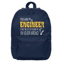 I Am An Engineer To Save Time I'm Always Right Funny 16 in Basic Backpack