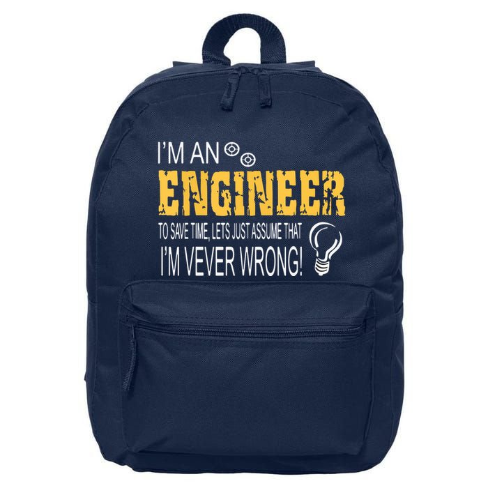 I Am An Engineer To Save Time I'm Always Right Funny 16 in Basic Backpack