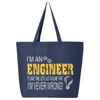 I Am An Engineer To Save Time I'm Always Right Funny 25L Jumbo Tote