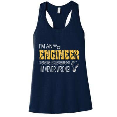 I Am An Engineer To Save Time I'm Always Right Funny Womens Tank Top