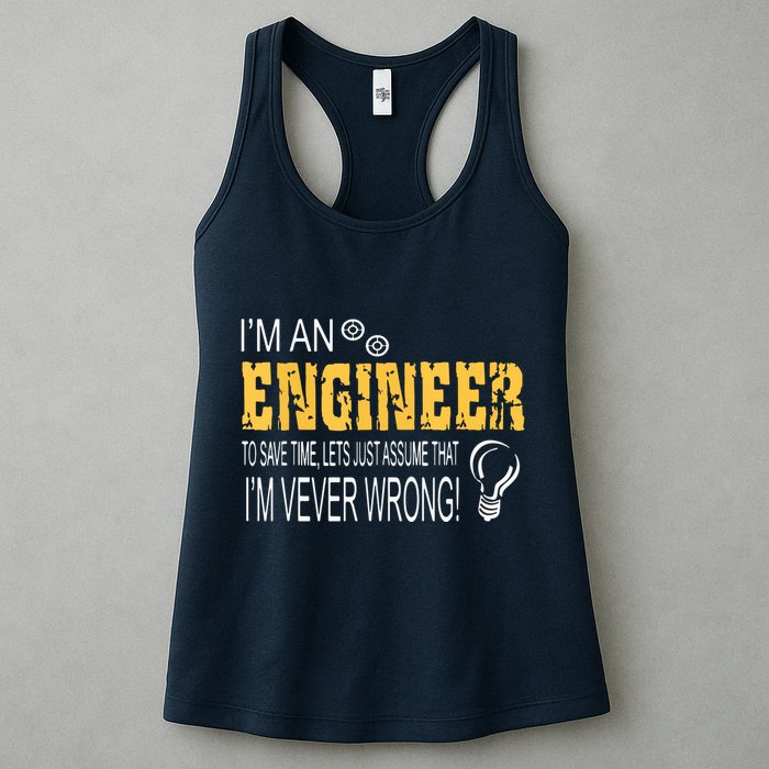 I Am An Engineer To Save Time I'm Always Right Funny Womens Tank Top