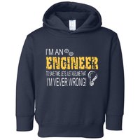 I Am An Engineer To Save Time I'm Always Right Funny Toddler Hoodie
