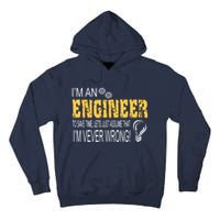 I Am An Engineer To Save Time I'm Always Right Funny Tall Hoodie