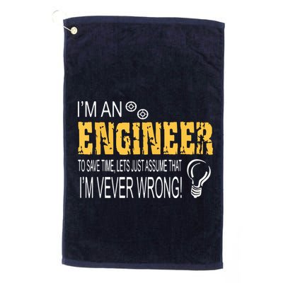 I Am An Engineer To Save Time I'm Always Right Funny Golf Towel