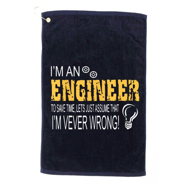 I Am An Engineer To Save Time I'm Always Right Funny Golf Towel