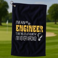 I Am An Engineer To Save Time I'm Always Right Funny Golf Towel
