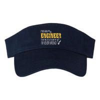 I Am An Engineer To Save Time I'm Always Right Funny Visor