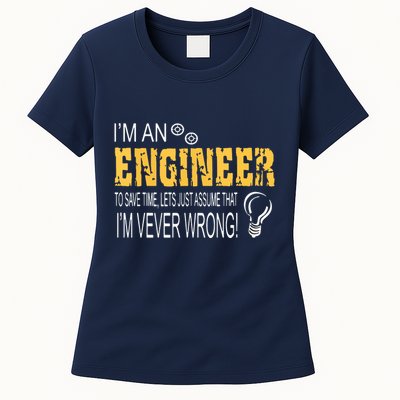 I Am An Engineer To Save Time I'm Always Right Funny Womens T-Shirt