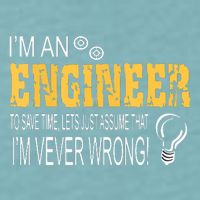 I Am An Engineer To Save Time I'm Always Right Funny Sueded Cloud Jersey T-Shirt