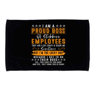 I Am A Proud Boss Of Stubborn Employees They Are Bit Crazy Gift Microfiber Hand Towel